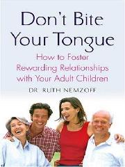 Don't Bite Your Tongue by Ruth Nemzoff